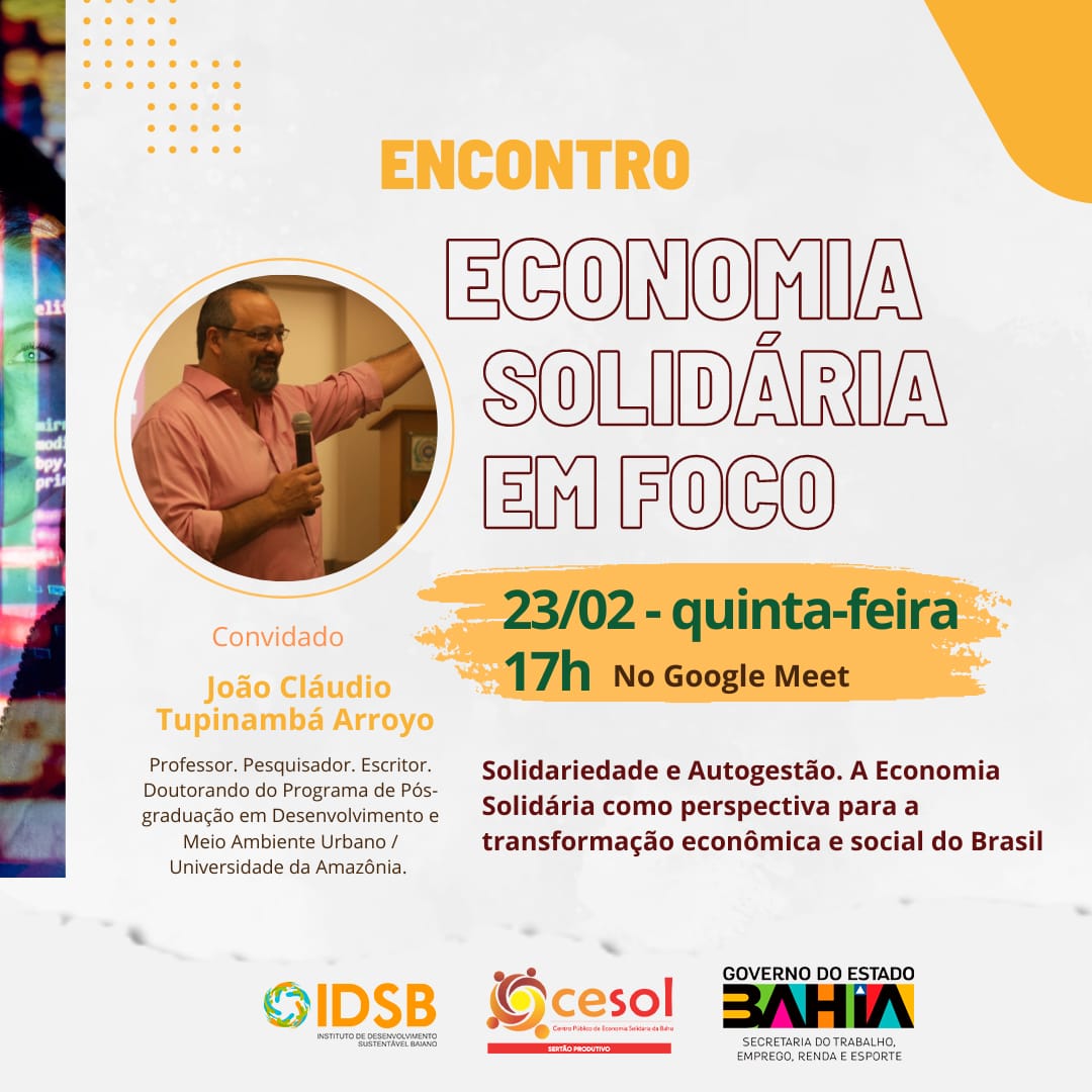 Encontro Economia Solidria em Foco ter como convidado Joo Cludio Tupinamb Arroyo